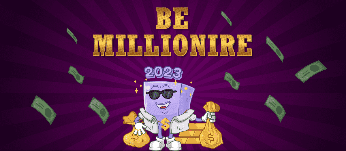 Be Millionaire 2023